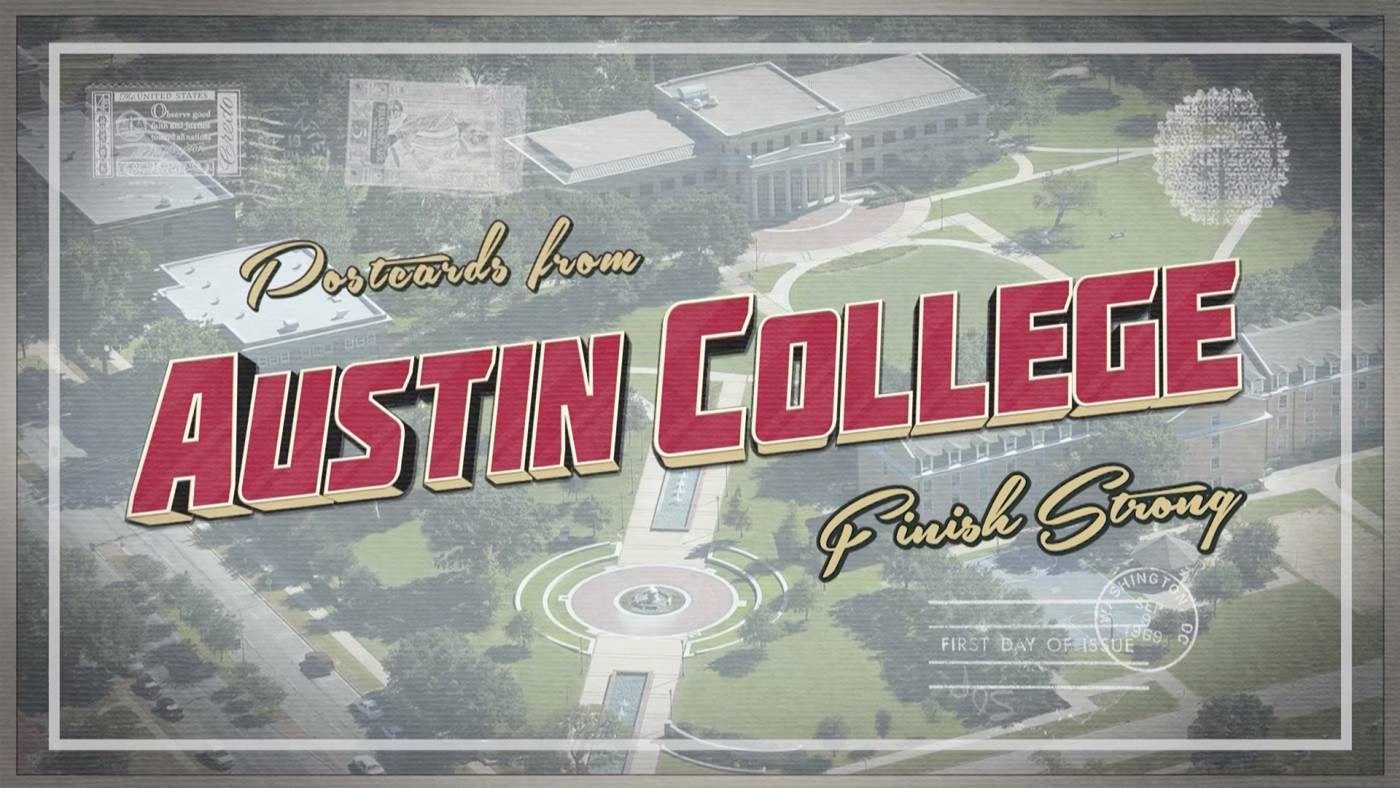 Postcards from Austin College - Finish Strong